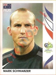 418 Mark Schwarzer – FIFA World Cup Germany 2006 Panini