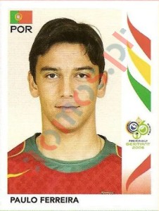 289 Paulo Ferreira – FIFA World Cup Germany 2006 Panini