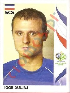 216 Igor Duljaj – FIFA World Cup Germany 2006 Panini