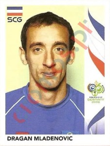 218 Dragan Mladenovic – FIFA World Cup Germany 2006 Panini