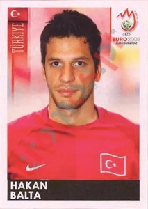 135 Hakan Balta – UEFA Euro Austria-Switzerland 2008 Panini