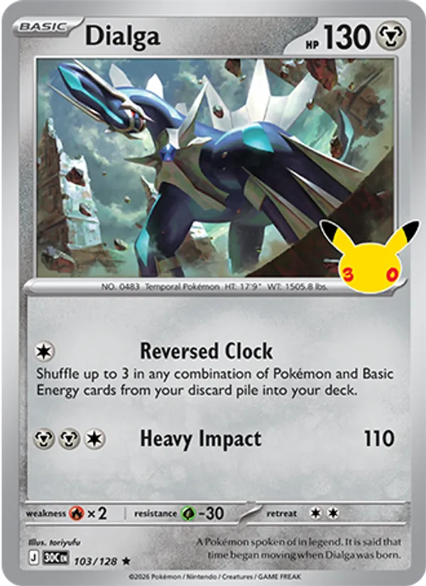 103 Dialga – 30th Celebration