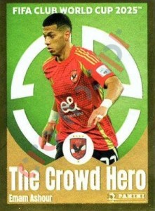 58 Emam Ashour (The Crowd Hero) – FIFA Club World Cup 2025 Panini