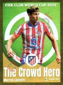 97 Marcos Llorente (The Crowd Hero) – FIFA Club World Cup 2025 Panini