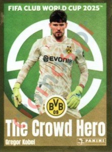 370 Gregor Kobel (The Crowd Hero) – FIFA Club World Cup 2025 Panini