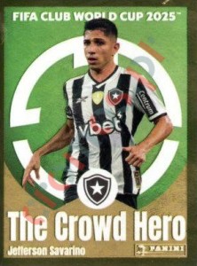 115 Jefferson Savarino (The Crowd Hero) – FIFA Club World Cup 2025 Panini