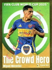 172 Miguel Merentiel (The Crowd Hero) – FIFA Club World Cup 2025 Panini