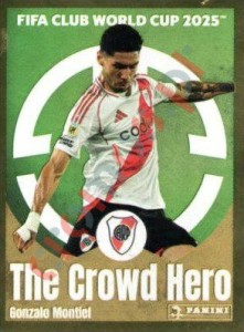 280 Gonzalo Montiel (The Crowd Hero) – FIFA Club World Cup 2025 Panini