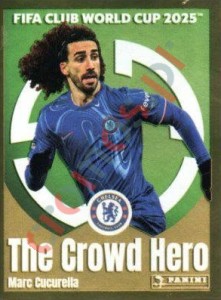 244 Marc Cucurella (The Crowd Hero) – FIFA Club World Cup 2025 Panini