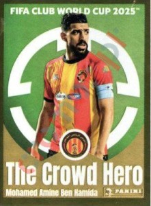 226 Mohamed Amine Ben Hamida (The Crowd Hero) – FIFA Club World Cup 2025 Panini