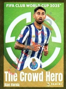 40 Alan Varela (The Crowd Hero) – FIFA Club World Cup 2025 Panini
