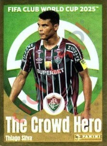 352 Thiago Silva (The Crowd Hero) – FIFA Club World Cup 2025 Panini