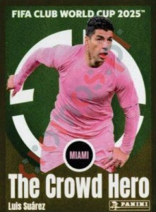 61 Luis Suárez (The Crowd Hero) – FIFA Club World Cup 2025 Panini