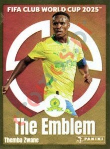 400 Themba Zwane (The Emblem) – FIFA Club World Cup 2025 Panini