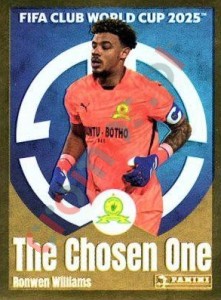 403 Ronwen Williams (The Chosen One) – FIFA Club World Cup 2025 Panini