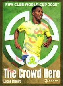 406 Lucas Ribeiro (The Crowd Hero) – FIFA Club World Cup 2025 Panini