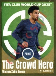 79 Warren Zaïre-Emery (The Crowd Hero) – FIFA Club World Cup 2025 Panini