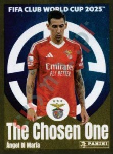 187 Ángel Di María (The Chosen One) – FIFA Club World Cup 2025 Panini