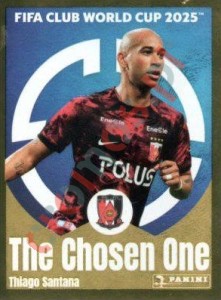295 Thiago Santana (The Chosen One) – FIFA Club World Cup 2025 Panini