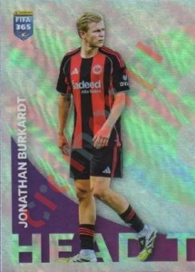 139 Jonathan Burkardt (Eintracht Frankfurt)
1 – FIFA 365 2026 Panini