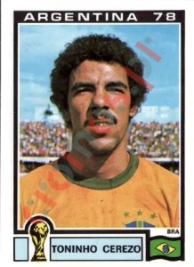 250 Toninho Cereso – FIFA World Cup Argentina 1978 Panini