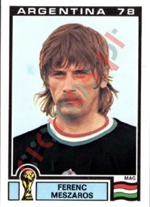 78 Ferenc Meszaros – FIFA World Cup Argentina 1978 Panini