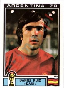 220 Daniel Ruiz «Dani» – FIFA World Cup Argentina 1978 Panini